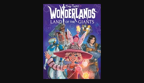 Tiny Tina's Wonderlands: Land of the Giants Comic