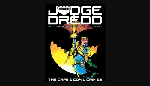 Judge Dredd: The Cape & Cowl Crimes